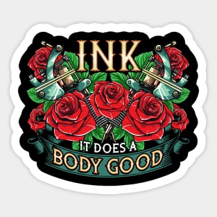 Funny Ink It Does A Body Good Tattoo Artist Pun Sticker